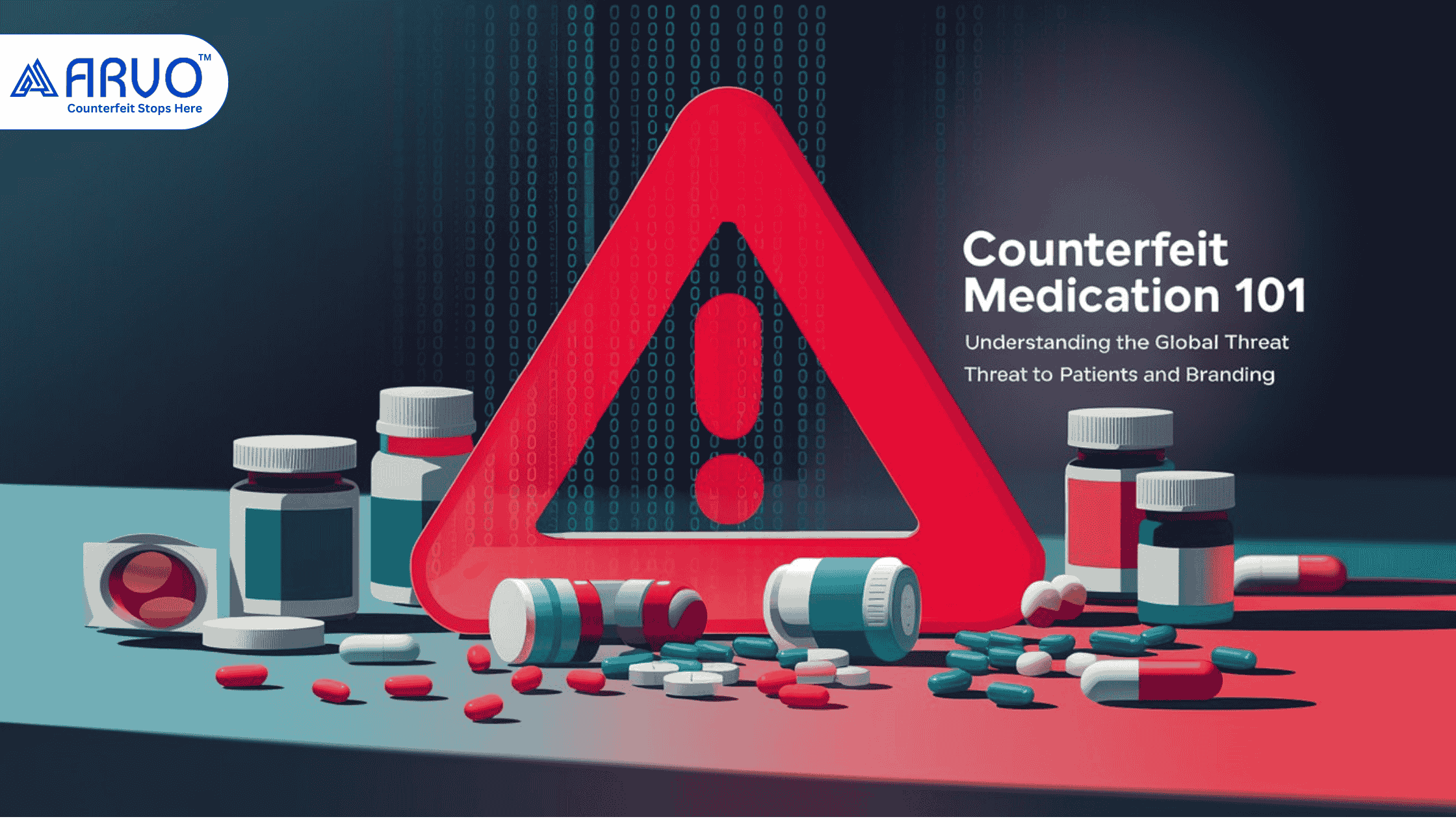 Counterfeit Medication: A Global Threat to Patients & Brands